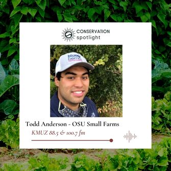 Todd Andrerson, OSU Small Farms, KMUZ 88.5 and 100.7fm, conservation spotlight