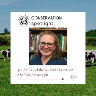 Conservation Spotlight, Jenifer Cruickshank, OSU Extension, KMUZ 88.5 and 100.7FM